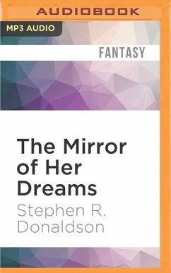 The Mirror of Her Dreams - Donaldson, Stephen R.