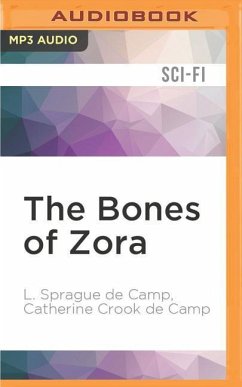 The Bones of Zora - de Camp, L Sprague; Crook De Camp, Catherine