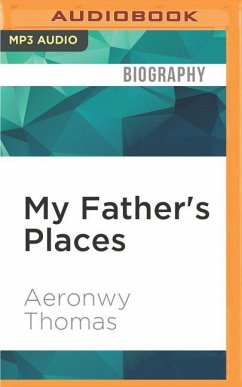 My Father's Places - Thomas, Aeronwy