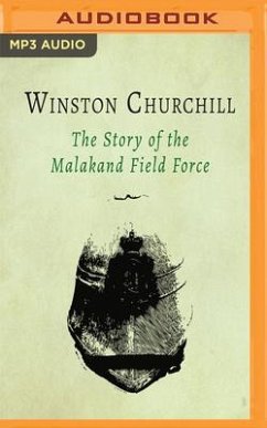 The Story of the Malakand Field Force - Churchill, Winston