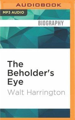 The Beholder's Eye: A Collection of America's Finest Personal Journalism - Harrington, Walt