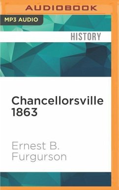 Chancellorsville 1863: The Souls of the Brave - Furgurson, Ernest B.