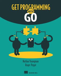 Get Programming with Go - Youngman, Nathan; Peppe, Roger