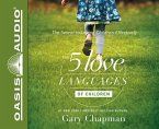 The 5 Love Languages of Children: The Secret to Loving Children Effectively