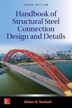 Handbook of Structural Steel Connection Design and Details, Third Edition - Tamboli, Akbar R