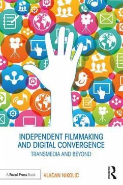Independent Filmmaking and Digital Convergence - Nikolic, Vladan