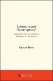 Literature and &quote;interregnum&quote;: Globalization, War, and the Crisis of Sovereignty in Latin America