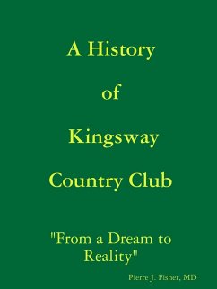 A History of Kingsway Country Club - Fisher, MD Pierre J.