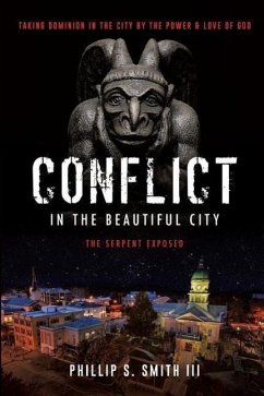 Conflict in the Beautiful City - Smith, Phillip S.