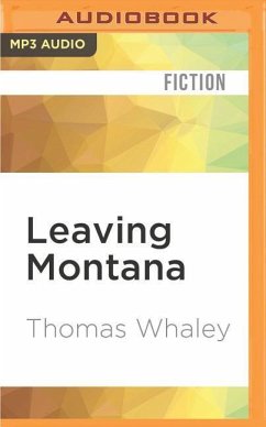 Leaving Montana - Whaley, Thomas