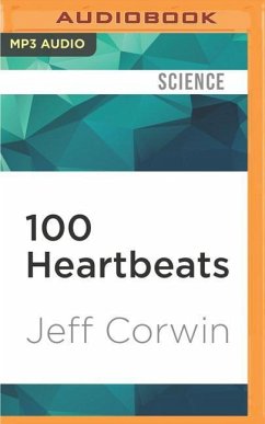 100 Heartbeats: The Race to Save Earth's Most Endangered Species - Corwin, Jeff