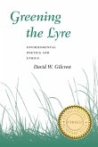 Greening the Lyre: Environmental Poetics and Ethics