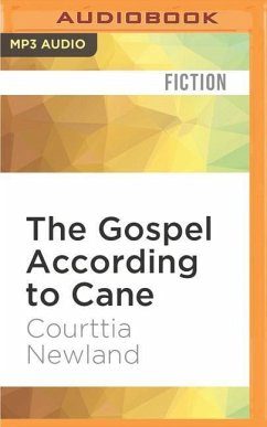The Gospel According to Cane - Newland, Courttia