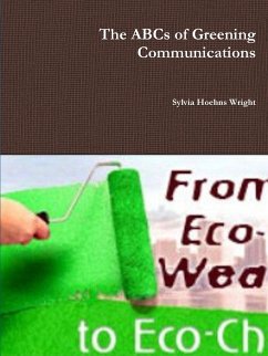 The ABCs of Greening Communications - Hoehns Wright, Sylvia