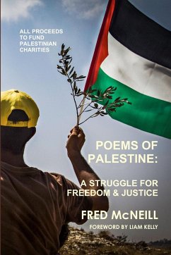 Poems of Palestine - A people's struggle for freedom and justice - McNeill, Fred
