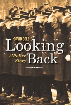 Looking Back: A Police Story Volume 1 - Cole, David D.