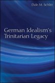 German Idealism's Trinitarian Legacy