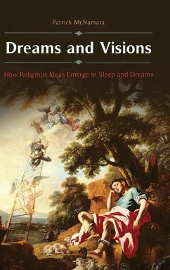 Dreams and Visions - Ph.D., Patrick McNamara