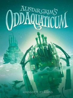 Alistair Grim's Odd Aquaticum - Funaro, Gregory