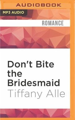 Don't Bite the Bridesmaid - Alle, Tiffany