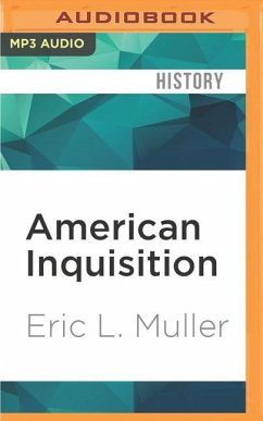 American Inquisition: The Hunt for Japanese American Disloyalty in World War II - Muller, Eric L.