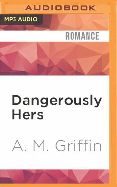 Dangerously Hers - Griffin, A. M.