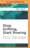 Stop Drifting, Start Rowing