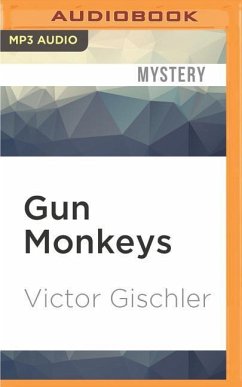 Gun Monkeys - Gischler, Victor