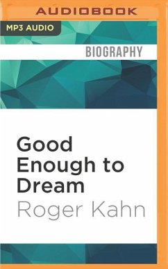 Good Enough to Dream - Kahn, Roger