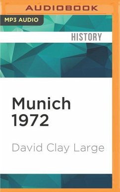 Munich 1972: Tragedy, Terror, and Triumph at the Olympic Games - Large, David Clay