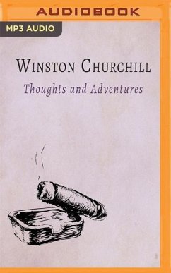 Thoughts and Adventures - Churchill, Winston