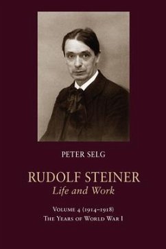 Rudolf Steiner, Life and Work - Selg, Peter