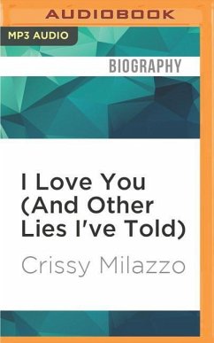 I Love You (and Other Lies I've Told) - Milazzo, Crissy