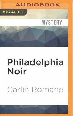 Philadelphia Noir - Romano, Carlin