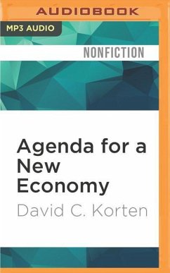 Agenda for a New Economy: From Phantom Wealth to Real Wealth - Korten, David C.