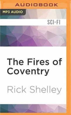 The Fires of Coventry - Shelley, Rick