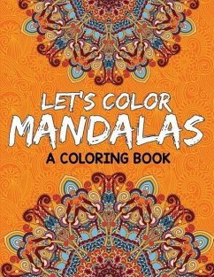 Let's Color Mandalas (A Coloring Book) - Kids, Jupiter