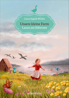 Laura am Silbersee / Unsere kleine Farm Bd.4 - Wilder, Laura Ingalls