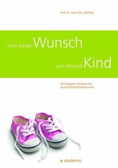 Vom Kinderwunsch zum Wunschkind - Bühling, Kai J.