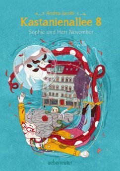 Sophie und Herr November / Kastanienallee 8 Bd.2 - Jacobi, Andrea