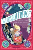 Wunschelberg - Die geheime Formel des Professor Ambigius Wunschelberg - Die geheime Formel des Professor Ambigius