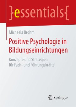 Positive Psychologie in Bildungseinrichtungen (eBook, PDF) - Brohm, Michaela