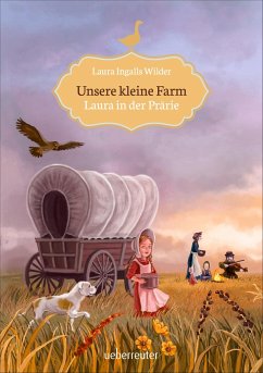 Laura in der Prärie / Unsere kleine Farm Bd.2 - Wilder, Laura Ingalls