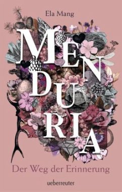 Der Weg der Erinnerung / Menduria Bd.3 - Mang, Ela