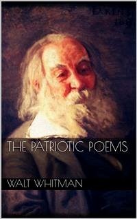 The Patriotic Poems (eBook, ePUB) - Whitman, Walt