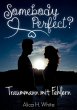 Somebody Perfect? (eBook, ePUB) - Bild 1