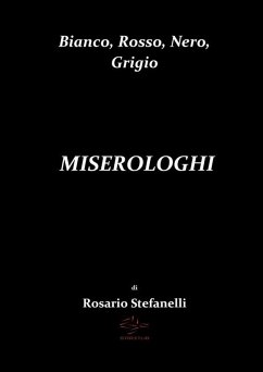 Cover Bianco, Rosso, Nero, Grigio MISEROLOGHI (eBook, ePUB)