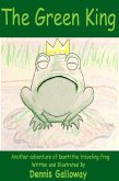 The Green King (Adventures of Scotti The Traveling Frog, #1) (eBook, ePUB)