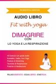 Audiolibro Dimagrire con lo Yoga & la Respirazione (fixed-layout eBook, ePUB)