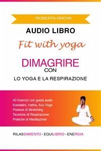 Audiolibro Dimagrire con lo Yoga & la Respirazione (fixed-layout eBook, ePUB) - Grova, Roberta